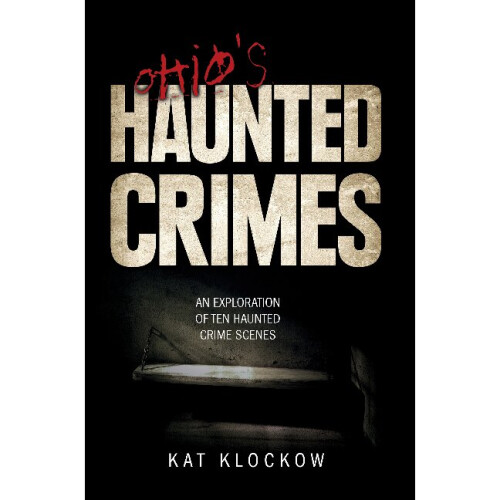 Ohio's Haunted Crimes