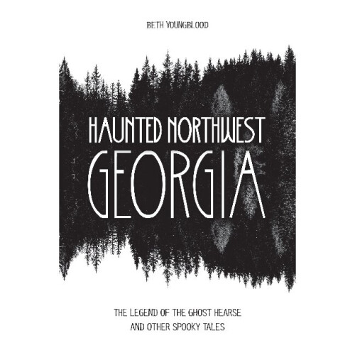 Haunted Northwest Georgia