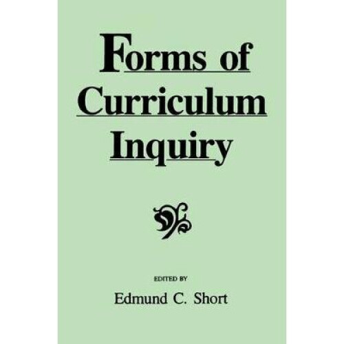 Forms of Curriculum Inquiry