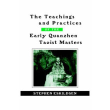 Teachings and Practices of the Early Quanzhen Taoist Masters, The SUNY series in Chinese Philosophy and Culture