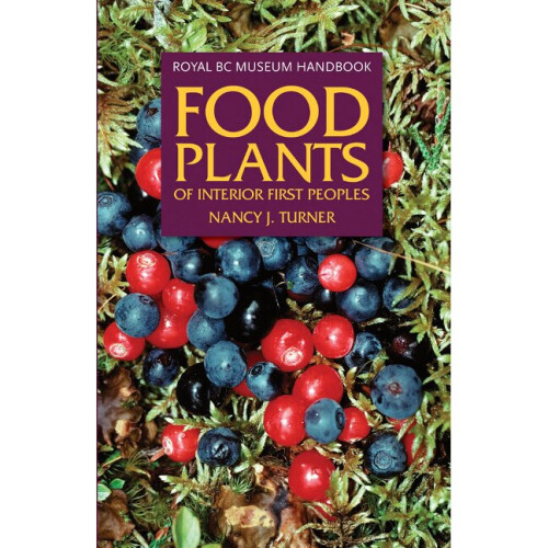 Food Plants of Interior First Peoples
