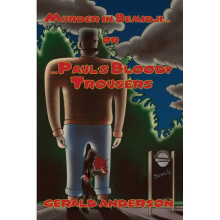 Murder in Bemidji...Or...Paul's Bloody Trousers