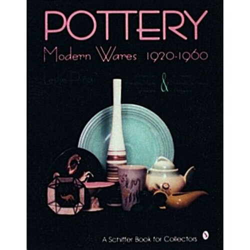 Pottery, Modern Wares 1920-1960