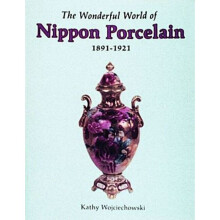 The Wonderful World of Nippon Porcelain, 1891-1921