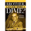 Brother, Can You Spare a Dime? 1
