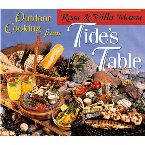 Outdoor Cooking from Tide's Table