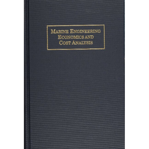 Marine Engineering Economics and Cost Analysis