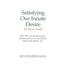 Satisfying Our Innate Desire (To Know God)