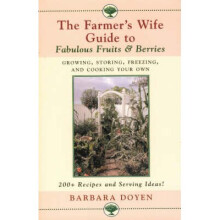 The Farmer's Wife Guide To Fabulous Fruits And Berries