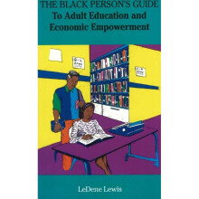 The Black Person's Guide To Adult Education and Economic Empowerment To Adult Education Economic Empowerment