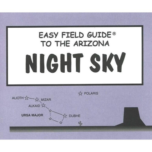 Easy Field Guide to the Arizona Night Sky