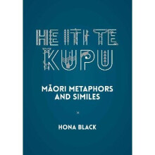 He Iti te Kupu Maori Metaphors and Similes