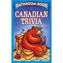 Bathroom Book of Canadian Trivia