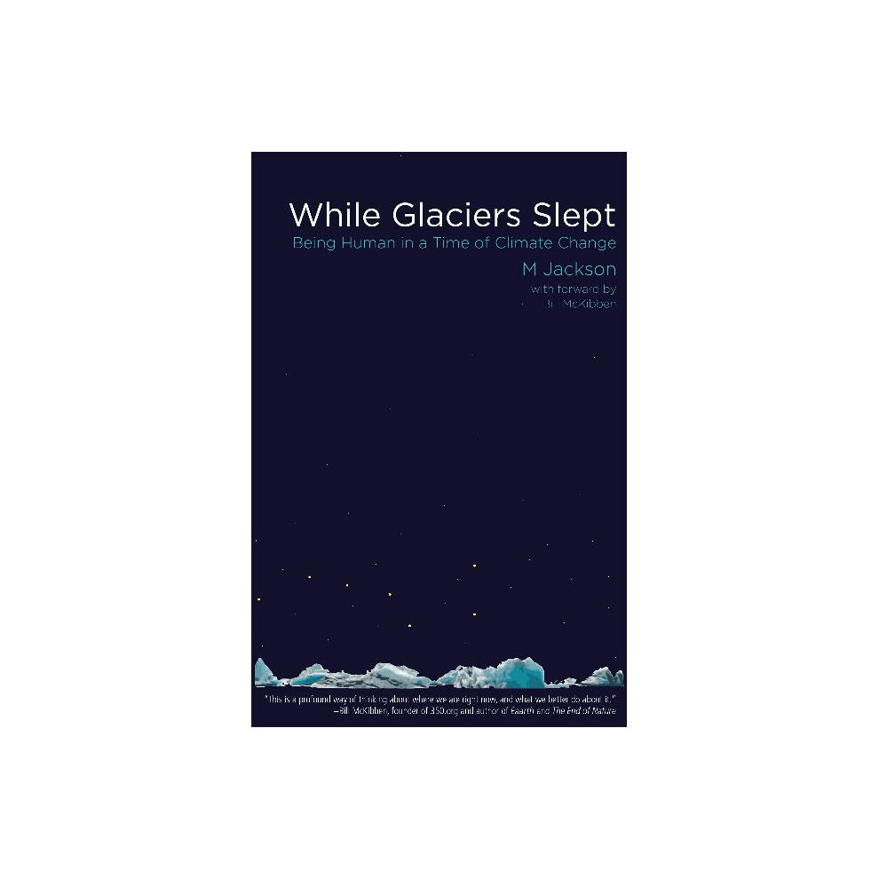 While Glaciers Slept