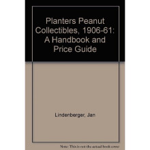 Planters Peanut Collectibles, 1906-1961