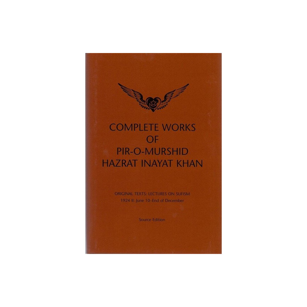 Complete Works of Pir-O-Murshid Hazrat Inayat Khan