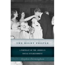 The Right People A Portrait of the American Social Establishment