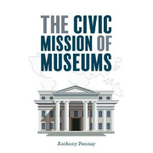 The Civic Mission of Museums American Alliance of Museums
