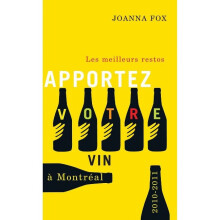 Apportez votre vin Les Meilleurs restos  Montral 20102011