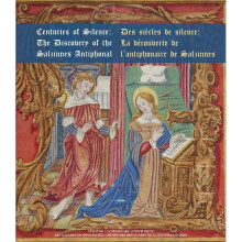 Centuries of Silence Des sicles de silence The Discovery of the Salzinnes Antiphonal La dcouverte de lantiphonaire de Salzinnes