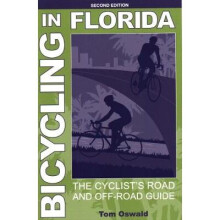 Bicycling in Florida The Cyclist's Road and OffRoad Guide The Cyclist's Road and OffRoad Guide, Second Edition