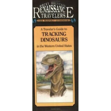 Rocky Mountain Guide to Tracking Dinosaurs Rocky Mountain Renaissance Travelers