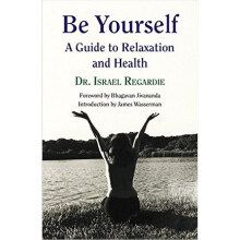 Be Yourself A Guide to Relaxation and Health