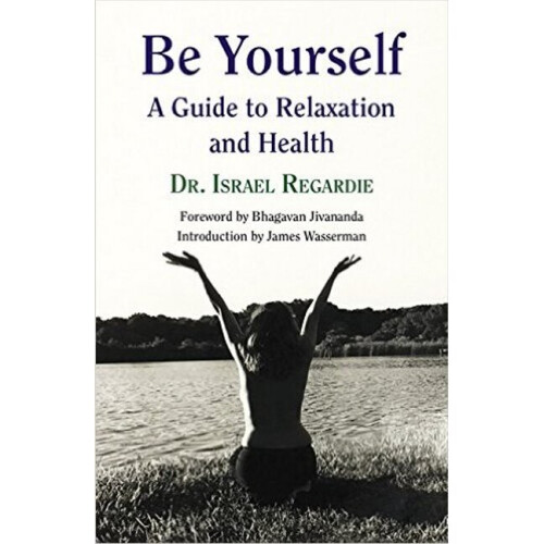 Be Yourself A Guide to Relaxation and Health