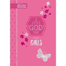 365 Daily Devotions: A Little God Time for Girls