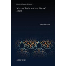 Meccan Trade and the Rise of Islam