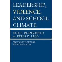 Leadership, Violence, and School Climate