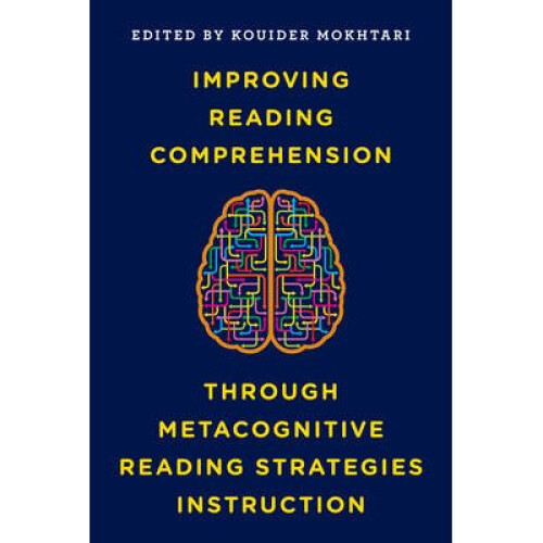 Improving Reading Comprehension through Metacognitive Reading Strategies Instruction