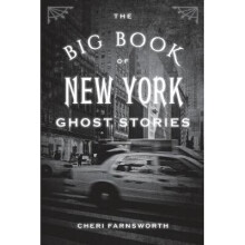 The Big Book of New York Ghost Stories Big Book of Ghost Stories