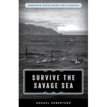 Survive the Savage Sea Sheridan House Maritime Classics