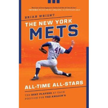 The New York Mets AllTime AllStars The Best Players at Each Position for the Amazin's