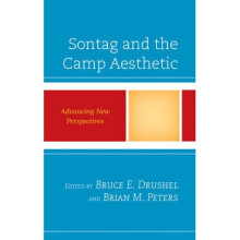 Sontag and the Camp Aesthetic Advancing New Perspectives Media, Culture, and the Arts