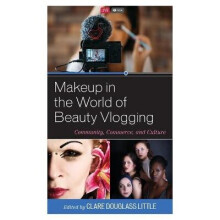 Makeup in the World of Beauty Vlogging Community, Commerce, and Culture