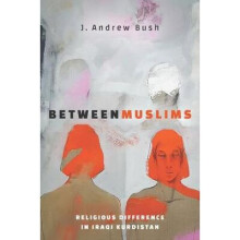 Between Muslims Religious Difference in Iraqi Kurdistan Stanford Studies in Middle Eastern and Islamic Societies and Cultures