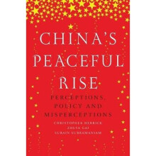 China's Peaceful Rise Perceptions, Policy and Misperceptions