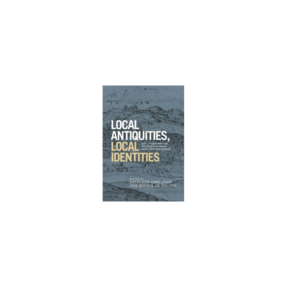 Local antiquities, local identities