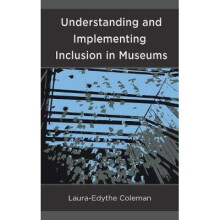 Understanding and Implementing Inclusion in Museums