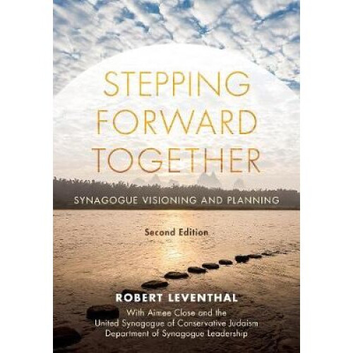 Stepping Forward Together Synagogue Visioning and Planning