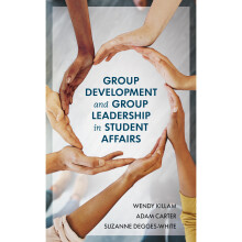 Group Development and Group Leadership in Student Affairs