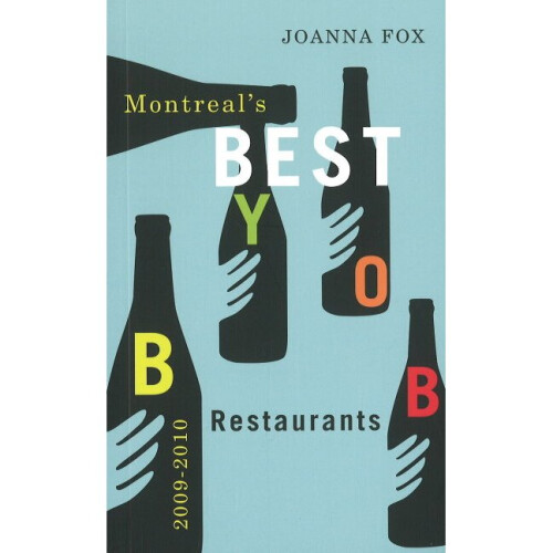 Montreal's Best BYOB Restaurants 20092010
