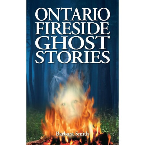 Ontario Fireside Ghost Stories