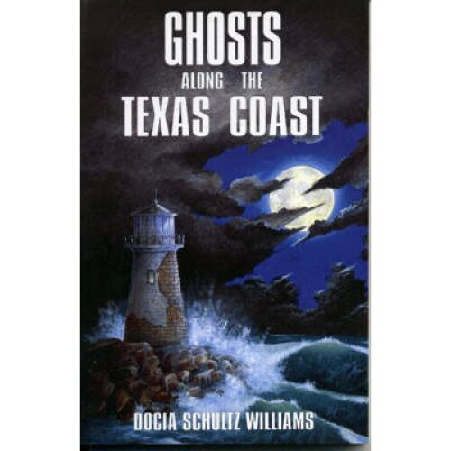 Ghosts Along the Texas Coast