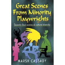 Great Scenes from Minority Playwrights SeventyFour Scenes of Cultural Diversity