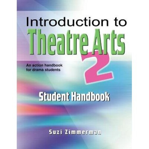 Introduction to Theatre Arts Student Handbook No 2