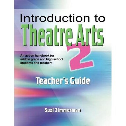 Introduction to Theatre Arts Teacher's Guide No 2