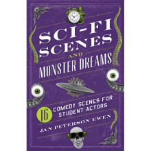 SciFi Scenes Monster Dreams 16 Comedy Scenes for Student Actors